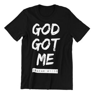NEW Men/Women "God Got Me" Isaiah 41:10 | Black T-Shirt | Size Large